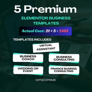 Puede incluir: Imagen que promociona 5 plantillas comerciales premium de Elementor. La imagen incluye el texto "Actual Cost: 21 x 5 = $105" y enumera plantillas para asistente virtual, coach de negocios, consultoría empresarial, boda o evento y consultoría financiera.