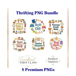 Thrifting PNG Bundle, 8 PNG Set, Thrift Queen, Born To Thrift, Vintage Finds Only, Retro Thrift Shirt Design