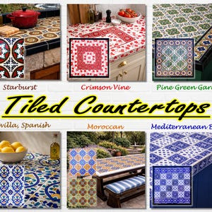 Pode incluir: Uma coleção de bancadas de azulejos com vários designs. Os estilos incluem Starburst, Crimson Vine, Pine Green Garden, Sevilha (Espanhol), Marroquino e Azul Mediterrâneo. O texto "Tiled Countertops" é exibido em amarelo.