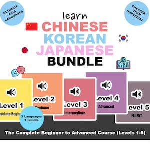 May include: A graphic promoting a language learning bundle for Chinese, Korean, and Japanese. The image features text indicating levels 1-5, from Absolute Beginner to Fluent, with the text "Learn Chinese Korean Japanese Bundle".