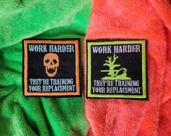 Work Harder Unmotivational Embroidered Patch - Multiple Backing Options - Glow in the dark
