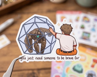 You Just Need Someone To Be Brave For Sticker, Grave & Rocky Fan Art, Project Hail Mary Inspired Decal, Sci-Fi Fan Gift, Free Shipping