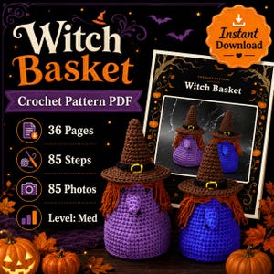 May include: A digital crochet pattern PDF for a witch basket, featuring 36 pages, 85 steps, and 85 photos. The design includes two crocheted witch figures with purple and blue bodies, brown hats with yellow buckles, and orange yarn hair.