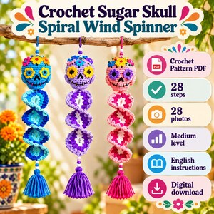 May include: Three crochet sugar skull spiral wind spinners in blue, purple, and pink. Each features a skull head with floral accents, a spiraling body, and a bottom tassel. Text includes Crochet Sugar Skull Spiral Wind Spinner, Crochet Pattern PDF, 28 steps, 28 photos, Medium level, English instructions, and Digital download.