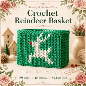 May include: A rectangular green crochet basket featuring a white reindeer graphic with a small red heart detail. The text on the image reads: Beautiful Finished Piece, Crochet Reindeer Basket, 69 steps, 69 photos, and Medium level.
