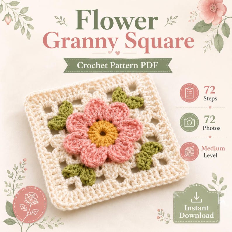 Puede incluir: Un patr&oacute;n de ganchillo en PDF titulado Flower Granny Square que muestra un cuadrado color crema con una flor rosa central, centro amarillo y hojas verdes. El gr&aacute;fico incluye iconos para 72 pasos, 72 fotos, nivel medio y descarga instant&aacute;nea.