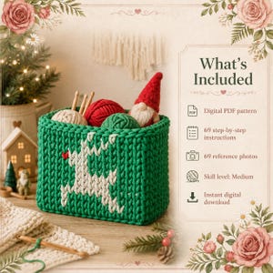 May include: A rectangular green crochet basket featuring a white reindeer design on the front. The basket contains balls of yarn and a gnome figurine. Text on the right side lists: What's Included, Digital PDF pattern, 69 step-by-step instructions, 69 reference photos, Skill level: Medium, and Instant digital download.