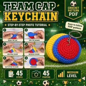 May include: A digital PDF crochet pattern for a team cap keychain, featuring a step-by-step photo tutorial with 45 steps and 45 photos. The finished keychain is a round, crocheted object in yellow, blue, and red, attached to a metal ring.