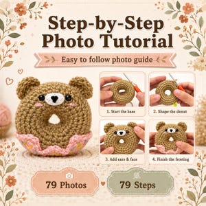 Op de afbeelding: Een stapsgewijze fotohandleiding voor het haken van een bruine beer-vormige donut met roze glazuur en kleurrijke spikkels. De gids bevat de tekst Step-by-Step Photo Tutorial, 79 Photos, 79 Steps en vier instructieafbeeldingen van het proces.