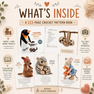 May include: A 113-page crochet pattern book titled WHAT'S INSIDE featuring amigurumi parent and baby animal projects. The pages display crocheted figures including a penguin, sloth, kangaroo, armadillo, and mouse, with written instructions.