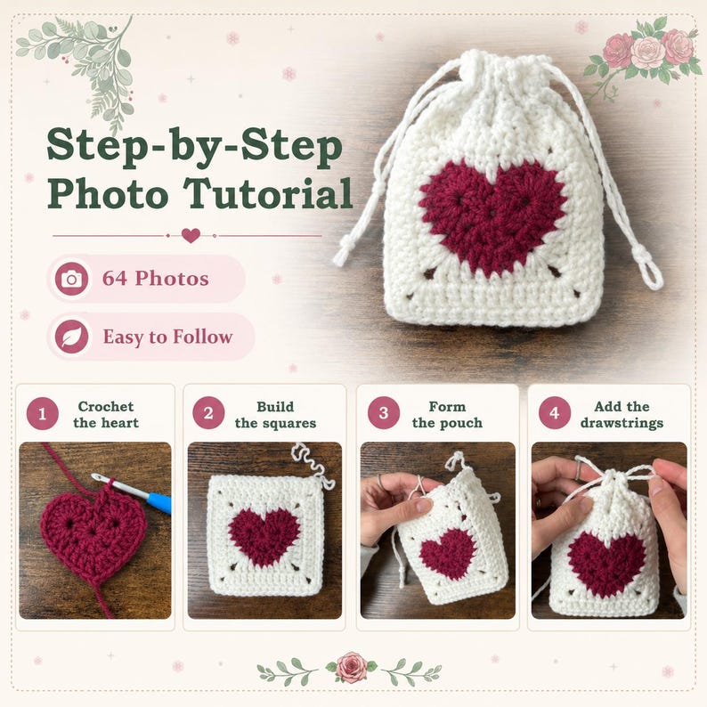 May include: A step-by-step photo tutorial for a crocheted drawstring pouch featuring a white square with a dark red heart motif. The guide includes 64 photos and four numbered steps: crochet the heart, build the squares, form the pouch, and add the drawstrings.