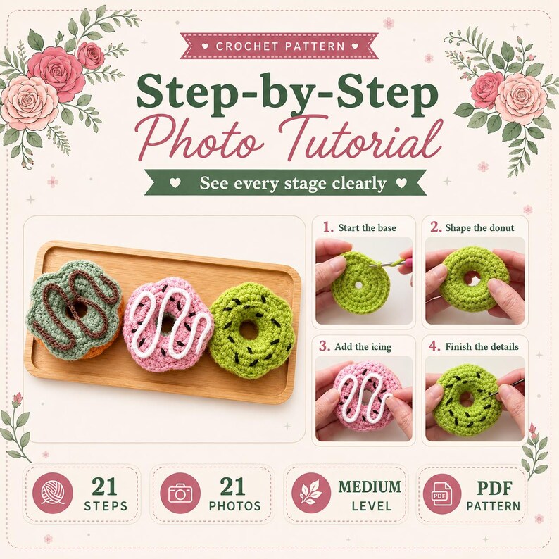 May include: A crochet pattern tutorial featuring three handmade yarn donuts in green, pink, and light green on a wooden tray. The document includes text titled Step-by-Step Photo Tutorial, 21 steps, 21 photos, medium level, and PDF pattern.