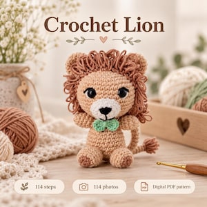 May include: A tan crochet lion amigurumi with a brown yarn mane, black safety eyes, and a light green bow tie. The image includes the text "Crochet Lion", "114 steps", "114 photos", and "Digital PDF pattern" with a small heart icon.