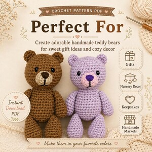May include: A crochet pattern PDF featuring two handmade teddy bears, one brown and one lavender, with black eyes and stitched noses. The text reads CROCHET PATTERN PDF, Perfect For, Create adorable handmade teddy bears, Instant Download PDF, and Make them in your favorite colors.