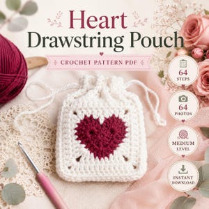 Peut inclure: Une pochette à cordon en crochet blanc avec un motif de cœur rouge foncé au centre. Le texte indique Heart Drawstring Pouch, Crochet Pattern PDF, 64 Steps, 64 Photos, Medium Level, et Instant Download. Un crochet rose est visible.