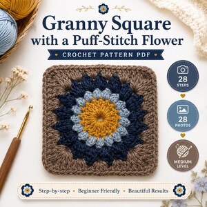Peut inclure: Un modèle de crochet PDF intitulé Granny Square with a Puff-Stitch Flower. L'image présente un motif carré avec un centre jaune moutarde, des pétales en point puff bleu clair et bleu foncé, et une bordure marron. Inclut 28 étapes et 28 photos.