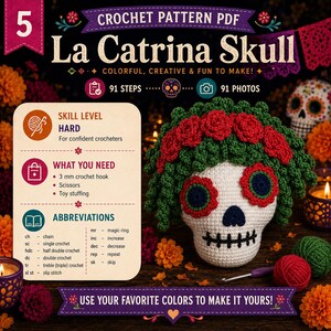 May include: A crochet pattern PDF for a La Catrina skull featuring 91 steps and 91 photos. The document lists a hard skill level, a 3 mm crochet hook, scissors, and toy stuffing as requirements. It includes a list of abbreviations and crochet terms.