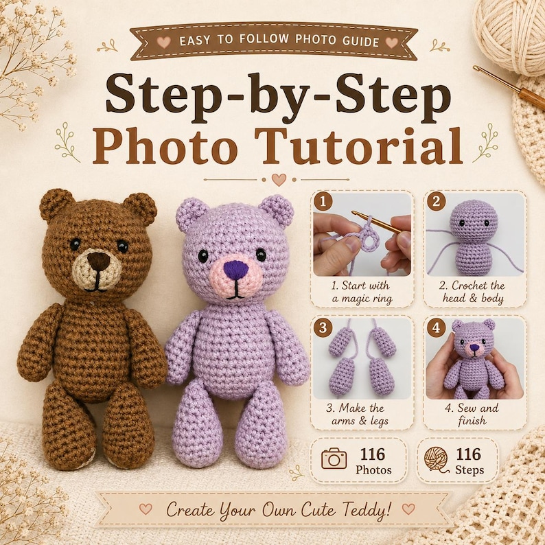 May include: A crochet pattern guide titled Step-by-Step Photo Tutorial featuring a brown teddy bear and a lavender teddy bear. The guide includes four numbered instructional panels showing the process of creating the bears with 116 photos and 116 steps.