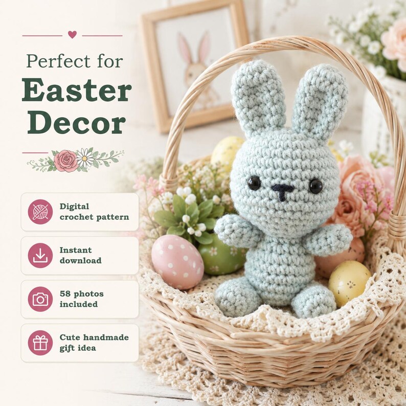 May include: A light blue crocheted rabbit toy with black eyes and a stitched nose, sitting inside a woven wicker basket filled with decorative eggs and flowers. Text on the image includes Perfect for Easter Decor, Digital crochet pattern, Instant download, 58 photos included, and Cute handmade gift idea.