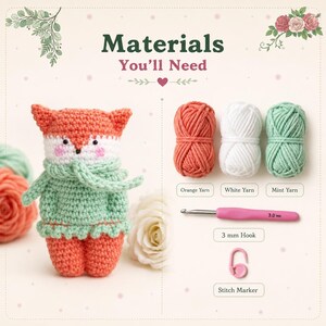 Puede incluir: Una mu&ntilde;eca de zorro tejida a ganchillo con su&eacute;ter y bufanda verde menta, junto a ovillos de lana naranja, blanca y menta, un ganchillo de 3,0 mm y un marcador de puntos. El texto dice Materials You'll Need, Orange Yarn, White Yarn, Mint Yarn, 3 mm Hook, Stitch Marker.