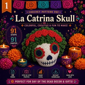 May include: A crochet pattern PDF for a La Catrina skull, featuring a white skull with dark eye sockets, red floral accents, and green hair. The document includes 91 steps, 91 photos, 39 pages, and is labeled as a hard level project for instant download.