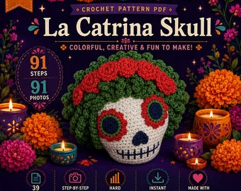 May include: A crochet pattern PDF for a La Catrina skull, featuring a white skull with dark eye sockets, red floral accents, and green hair. The document includes 91 steps, 91 photos, 39 pages, and is labeled as a hard level project for instant download.