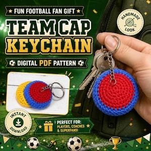 May include: A crochet keychain featuring a round, red and blue yarn-covered disc attached to a metal ring. The text on the image reads: FUN FOOTBALL FAN GIFT, TEAM CAP KEYCHAIN, DIGITAL PDF PATTERN, INSTANT DOWNLOAD, PERFECT FOR: PLAYERS, COACHES & SUPERFANS!