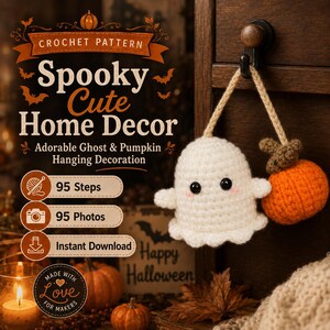 May include: A crochet pattern for a hanging decoration featuring a white ghost and an orange pumpkin. The text reads: Crochet Pattern Spooky Cute Home Decor, Adorable Ghost & Pumpkin Hanging Decoration, 95 Steps, 95 Photos, Instant Download, Made with Love for Makers.