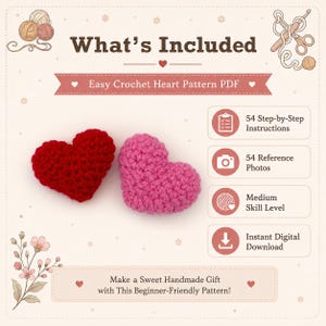 Op de afbeelding: Een digitaal haakpatroon voor een hart, met een rood en een roze gehaakt hart. De tekst luidt: What's Included, Easy Crochet Heart Pattern PDF, 54 Step-by-Step Instructions, 54 Reference Photos, Medium Skill Level, Instant Digital Download.