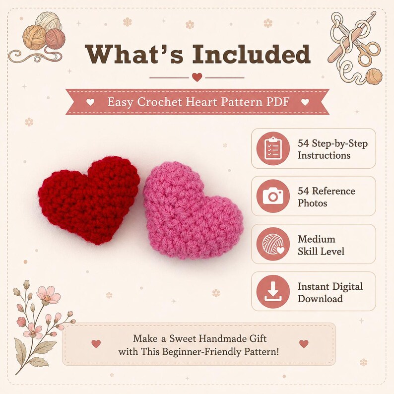 Op de afbeelding: Een digitaal haakpatroon voor een hart, met een rood en een roze gehaakt hart. De tekst luidt: What's Included, Easy Crochet Heart Pattern PDF, 54 Step-by-Step Instructions, 54 Reference Photos, Medium Skill Level, Instant Digital Download.