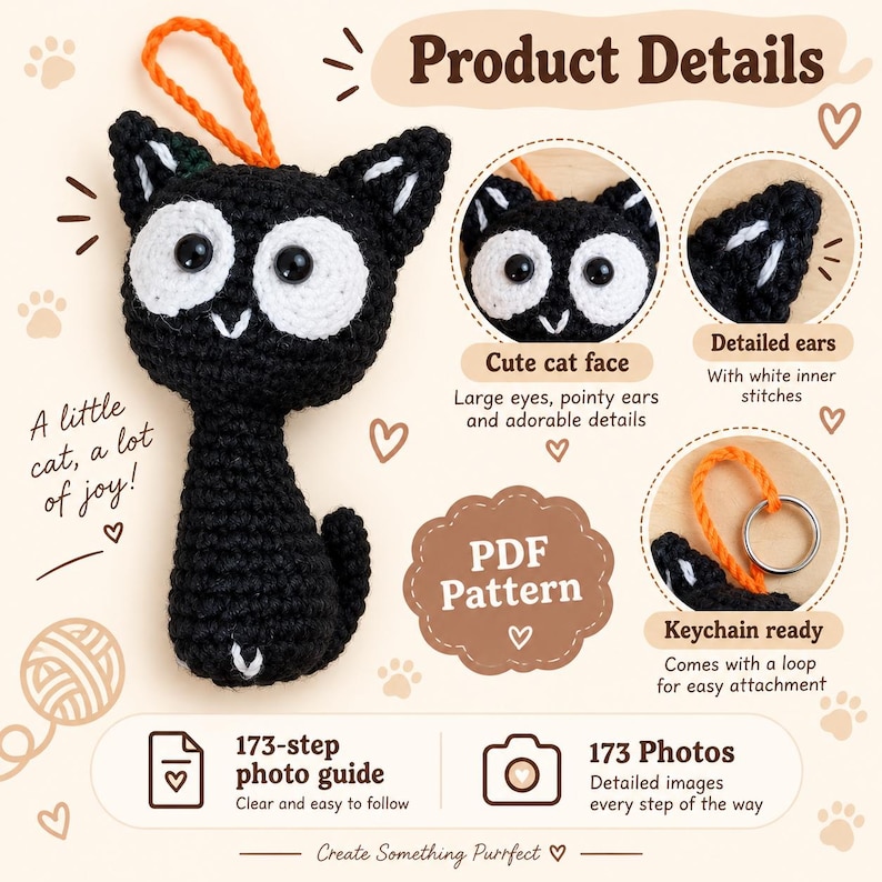 May include: A black crocheted cat keychain with large white eye patches, black pupils, and white inner ear stitching. The orange yarn loop attaches to a metal ring. The image includes text: Product Details, A little cat, a lot of joy!, PDF Pattern, 173-step photo guide, and 173 Photos.