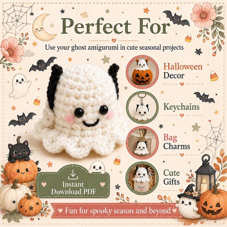 May include: A white crocheted ghost amigurumi with black ears, black eyes, and pink cheeks. The image includes text: Perfect For, Halloween Decor, Keychains, Bag Charms, Cute Gifts, Instant Download PDF, and Fun for spooky season and beyond.