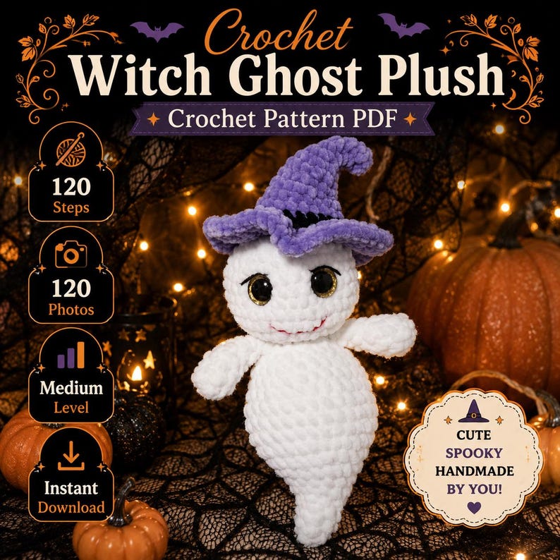 May include: A white crochet ghost plush wearing a purple witch hat with black trim. The text reads Crochet Witch Ghost Plush, Crochet Pattern PDF, 120 Steps, 120 Photos, Medium Level, Instant Download, and Cute Spooky Handmade By You.