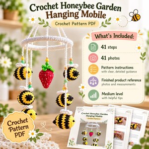 May include: A crochet pattern PDF for a honeybee garden hanging mobile. The mobile features white yarn rings with hanging yellow and black striped bees and a red strawberry. The document includes 41 steps, 41 photos, and instructions.