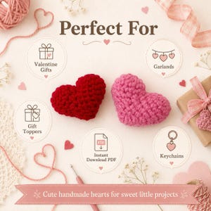 Op de afbeelding: Twee gehaakte harten, &eacute;&eacute;n rood en &eacute;&eacute;n roze, worden getoond naast ronde iconen met de labels Valentine Gifts, Garlands, Gift Toppers, Instant Download PDF en Keychains. De tekst Perfect For en Cute handmade hearts for sweet little projects is zichtbaar.