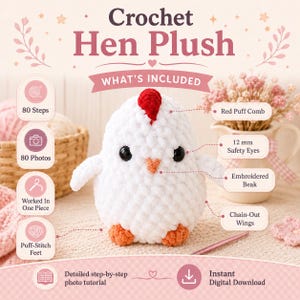 May include: A white crochet hen plush with a red puff comb, orange embroidered beak, black 12 mm safety eyes, and orange puff-stitch feet. The plush features chain-out wings and is worked in one piece. Text includes Crochet Hen Plush.