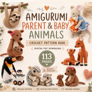 Amigurumi Parent and Baby Animals Crochet Pattern PDF, 113 Page Crochet Animal Family Book, Cute Nursery Gift Patterns