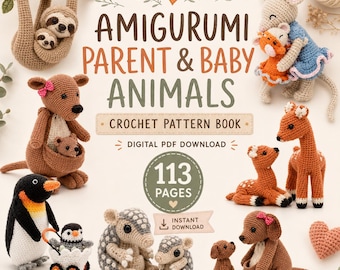 Amigurumi Parent and Baby Animals Crochet Pattern PDF, 113 Page Crochet Animal Family Book, Cute Nursery Gift Patterns