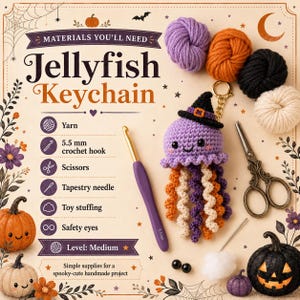 May include: A crochet jellyfish keychain pattern guide featuring text 'Jellyfish Keychain' and 'Materials You'll Need'. Includes a purple jellyfish with a black witch hat, a 5.5 mm crochet hook, yarn balls, scissors, safety eyes, and stuffing.