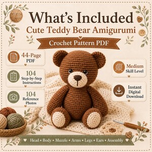 May include: A crochet pattern PDF for a brown teddy bear amigurumi. The document includes 44 pages, 104 step-by-step instructions, and 104 reference photos. It is labeled as a medium skill level project and is available as an instant digital download.