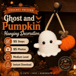 May include: A crochet pattern for a ghost and pumpkin hanging decoration. The text reads: Crochet Pattern Ghost and Pumpkin Hanging Decoration, 95 Steps, 95 Photos, Medium Level, Instant Download, Made with Love for Makers, Cute Cozy Handmade.