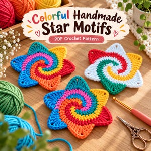 May include: Three crocheted star motifs featuring spiral patterns in rainbow colors including blue, pink, orange, and yellow. The image includes text that reads Colorful Handmade Star Motifs PDF Crochet Pattern, yarn balls, and scissors.