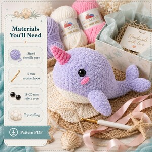 May include: A crochet narwhal plush toy in light purple with a pink horn, black safety eyes, and pink cheeks. Beside it is a materials list for size 6 chenille yarn, a 5 mm crochet hook, 18-20 mm safety eyes, toy stuffing, and a pattern PDF.