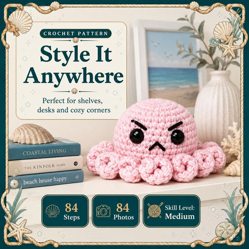 May include: A crochet pattern advertisement featuring a pink octopus plush with a grumpy expression, black eyes, and curled tentacles. The text reads "CROCHET PATTERN Style It Anywhere", "84 Steps", "84 Photos", and "Skill Level: Medium" on a light background.