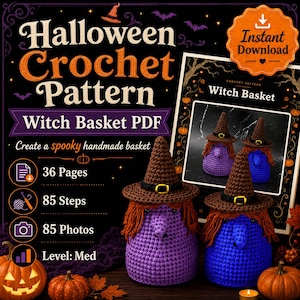 May include: A digital document for a Halloween crochet pattern featuring a witch basket. The text reads Halloween Crochet Pattern Witch Basket PDF, 36 Pages, 85 Steps, 85 Photos, Level: Med. Two crocheted purple and blue witch baskets are shown.