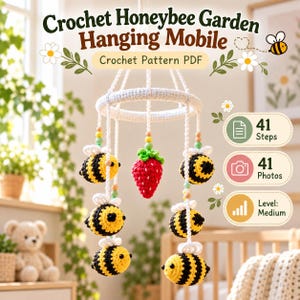 May include: A crochet hanging mobile featuring yellow and black striped bees and a red strawberry suspended from a white circular frame. Text reads: Crochet Honeybee Garden Hanging Mobile, Crochet Pattern PDF, 41 Steps, 41 Photos, Level: Medium.