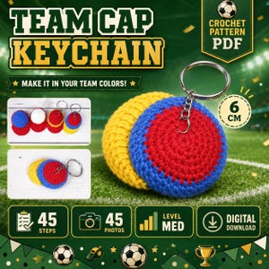 May include: A crochet pattern PDF for a team cap keychain. The image displays a round, crocheted cap keychain measuring 6 cm in diameter, featuring red, blue, and yellow yarn. Text includes "TEAM CAP KEYCHAIN", "CROCHET PATTERN PDF", and "45 STEPS".