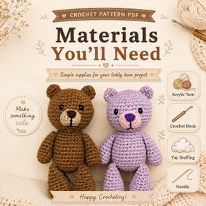 May include: A crochet pattern PDF titled Materials You'll Need featuring two handmade teddy bears, one brown and one lavender. The graphic includes icons for acrylic yarn, a crochet hook, toy stuffing, and a needle, with text Make something cute.