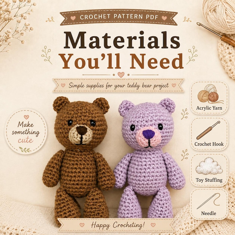 May include: A crochet pattern PDF titled Materials You'll Need featuring two handmade teddy bears, one brown and one lavender. The graphic includes icons for acrylic yarn, a crochet hook, toy stuffing, and a needle, with text Make something cute.