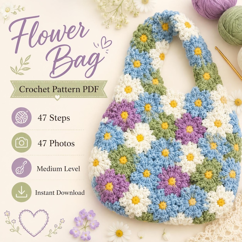 May include: A crochet bag made of joined floral motifs in blue, white, green, and purple with yellow centers. The text reads Flower Bag Crochet Pattern PDF, 47 Steps, 47 Photos, Medium Level, and Instant Download, accompanied by icons.